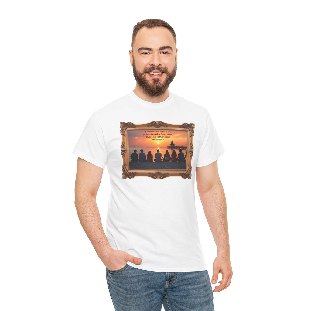 Where Two or Three Gather - Framed - T-Shirt | Religious Inspirational Tee | Matthew 18:20