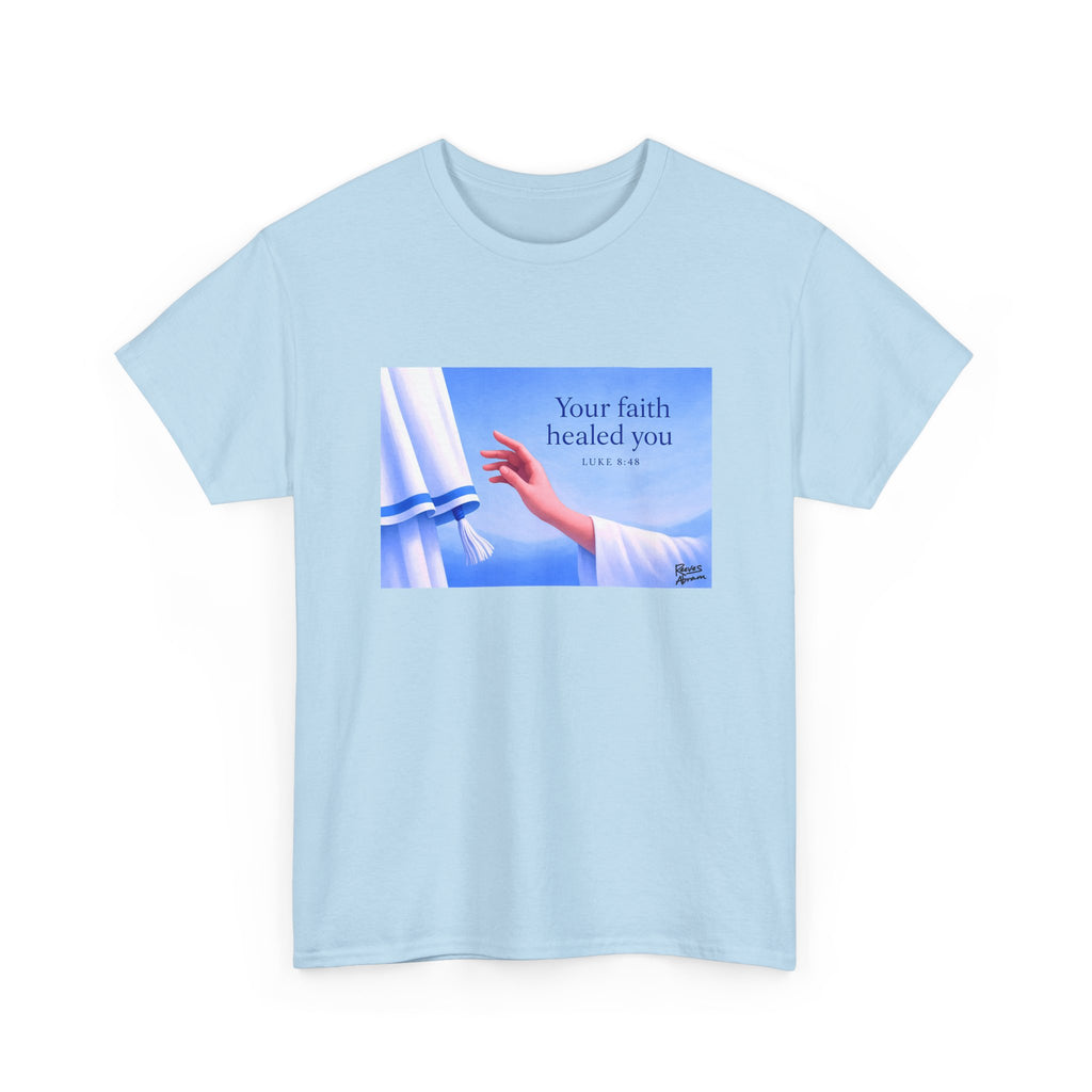 Your Faith Healed You (Luke 8:48) - T-Shirt | Religious Inspirational Tee, Jesus in Bible Artwork