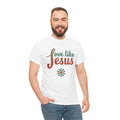 Love Like Jesus - T-Shirt | Religious Inspirational Tee, Retro Shirt