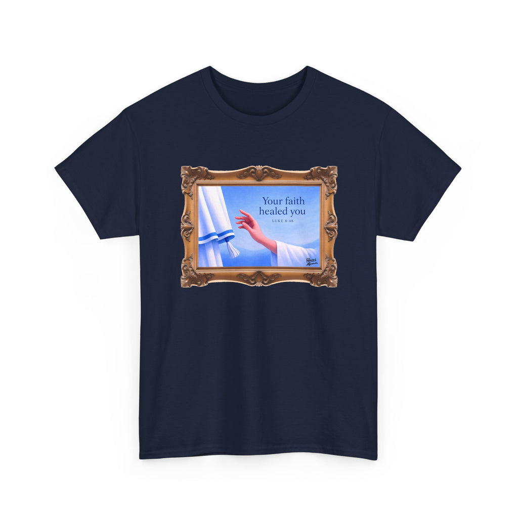 Your Faith Healed You (Luke 8:48) - Framed - T-Shirt | Religious Inspirational Tee, Jesus in Bible Artwork
