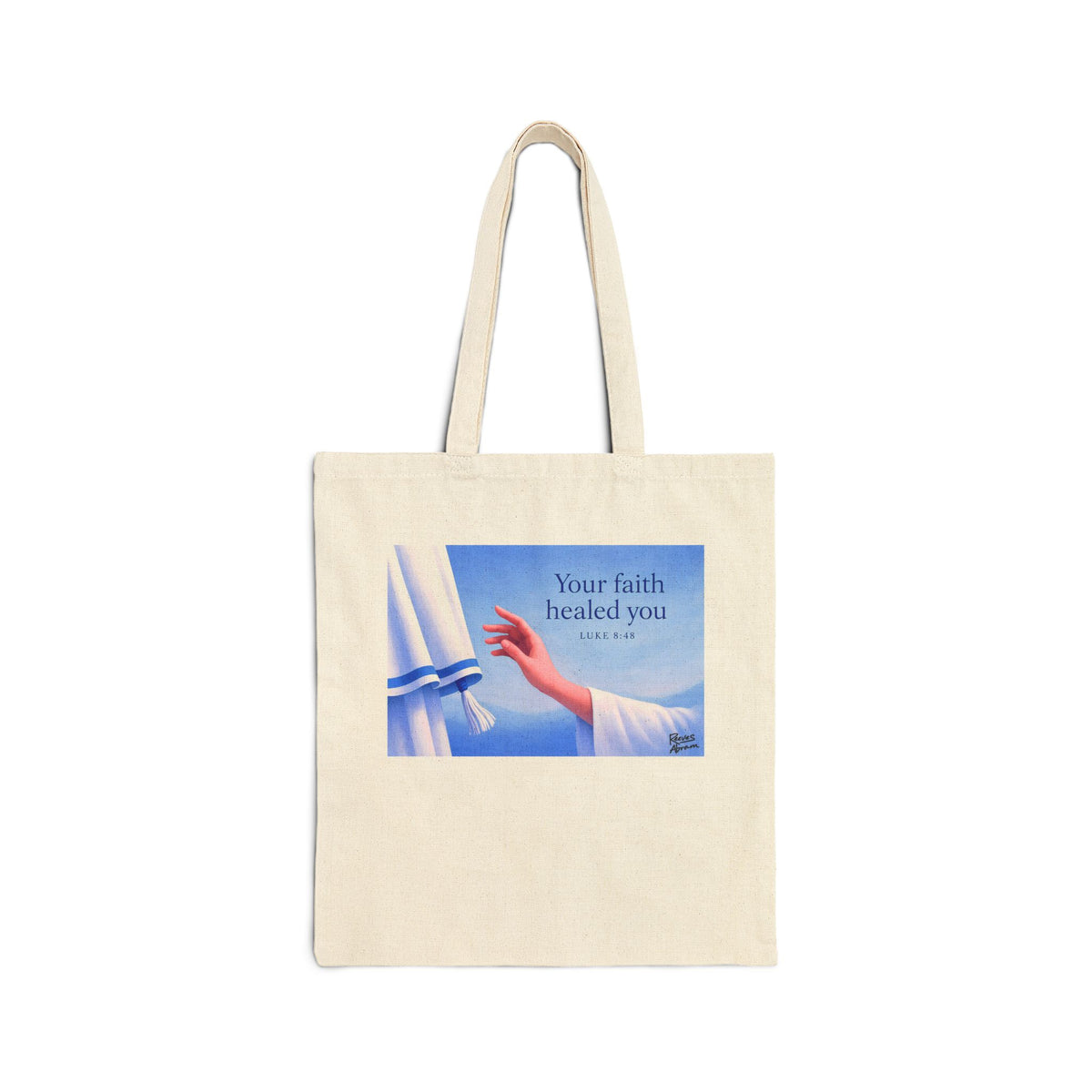 Your Faith Healed You (Luke 8:48) - Canvas Tote Bag