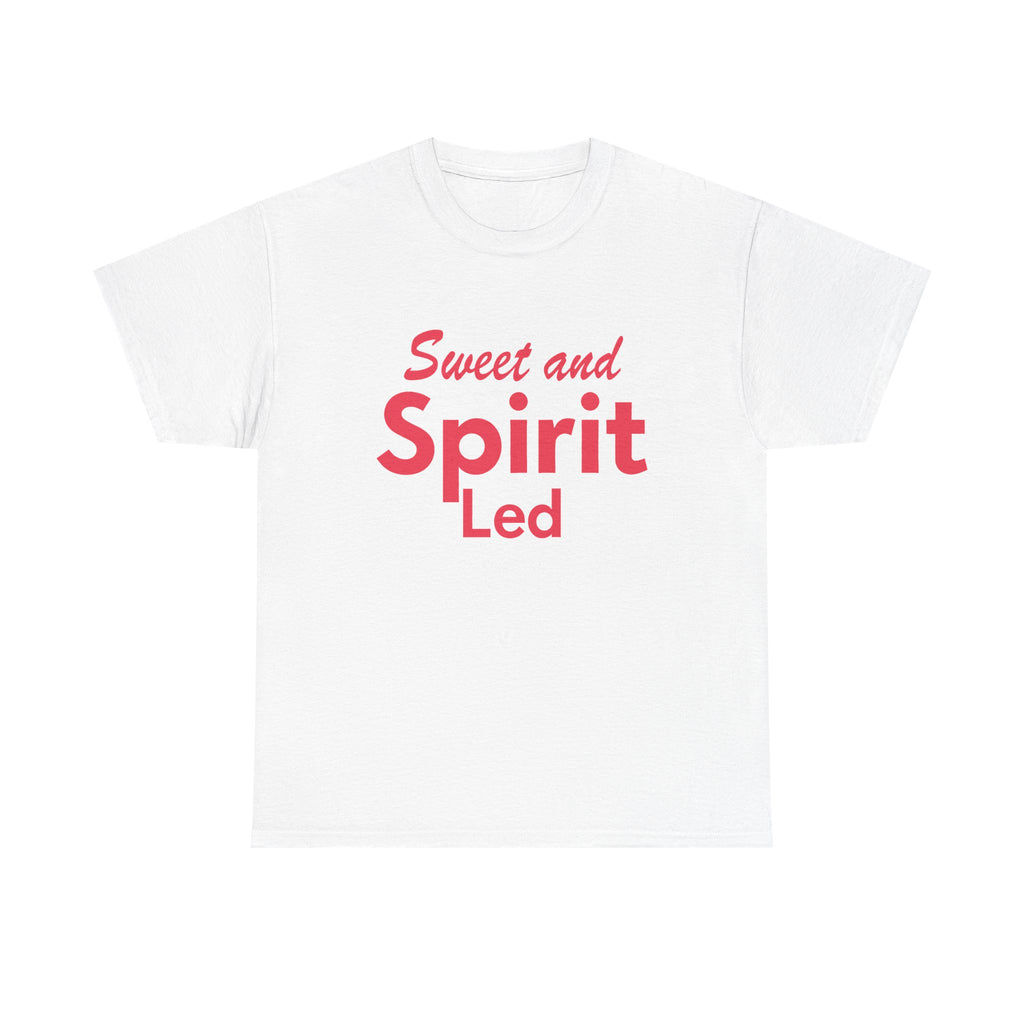 Sweet and Spirit Led - T-Shirt | Religious Inspirational Tee | Holy Spirit Guided Life