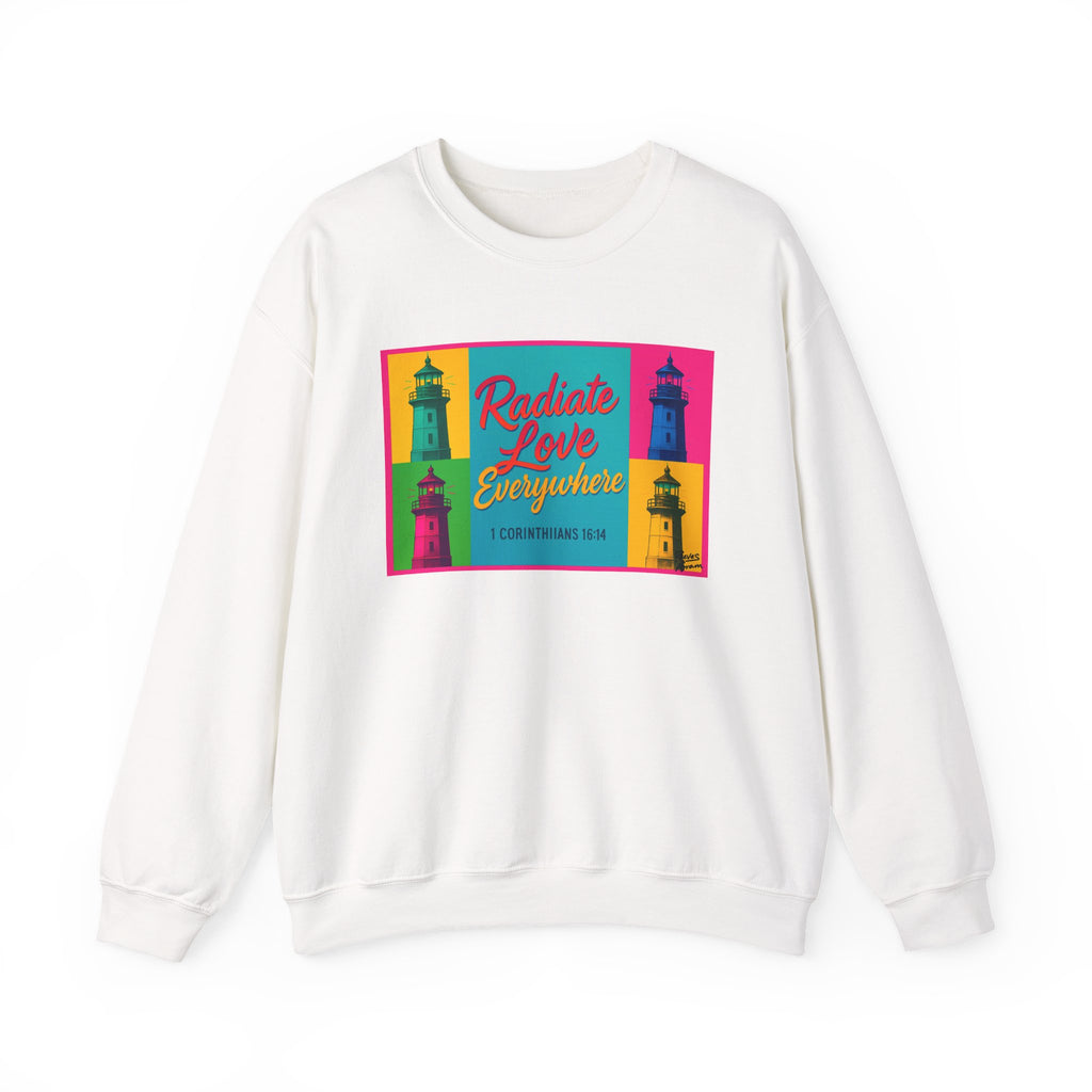 Radiate Love Everywhere - Crewneck Sweatshirt | 1 Corinthians 16:14