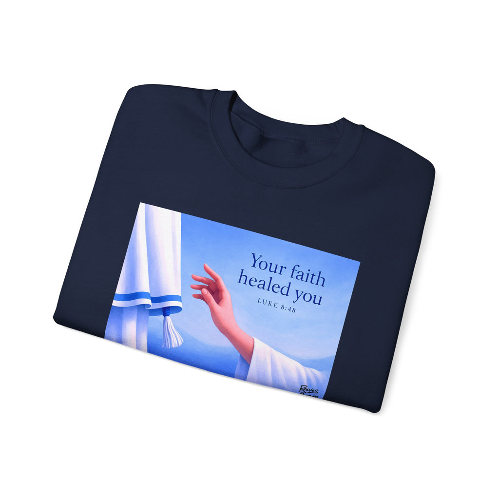 Your Faith Healed You (Luke 8:48) - Crewneck Sweatshirt | Bible Art