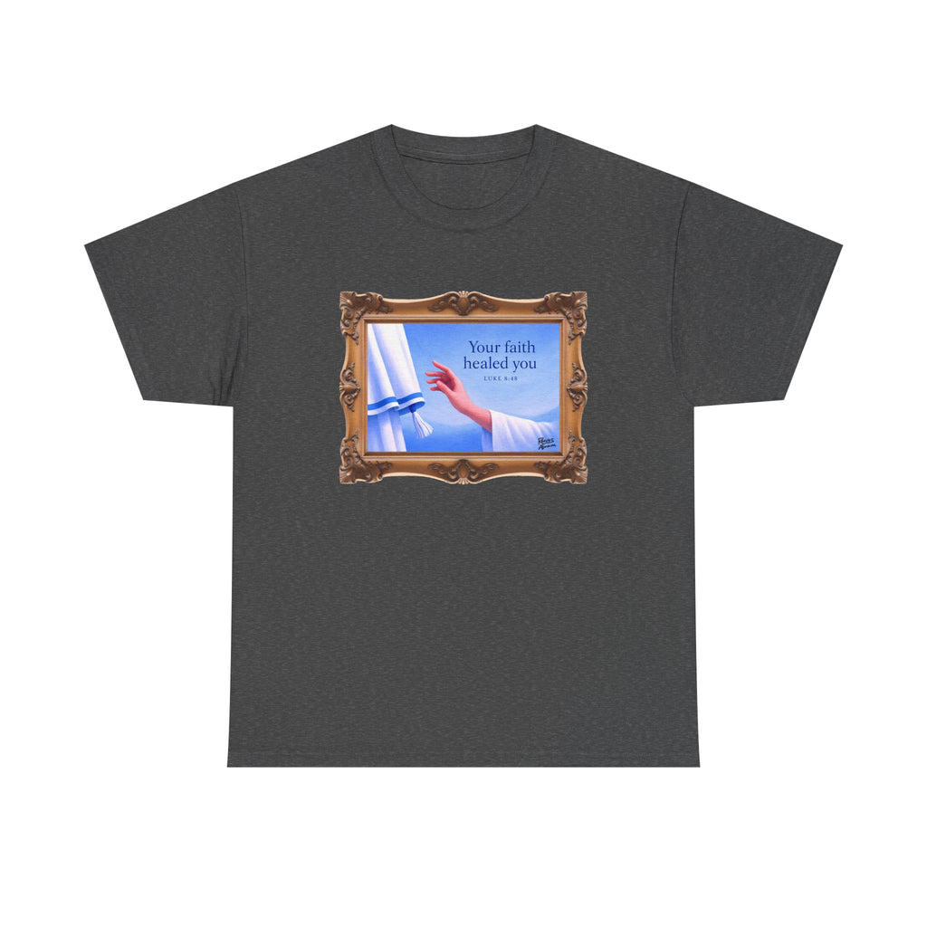 Your Faith Healed You (Luke 8:48) - Framed - T-Shirt | Religious Inspirational Tee, Jesus in Bible Artwork