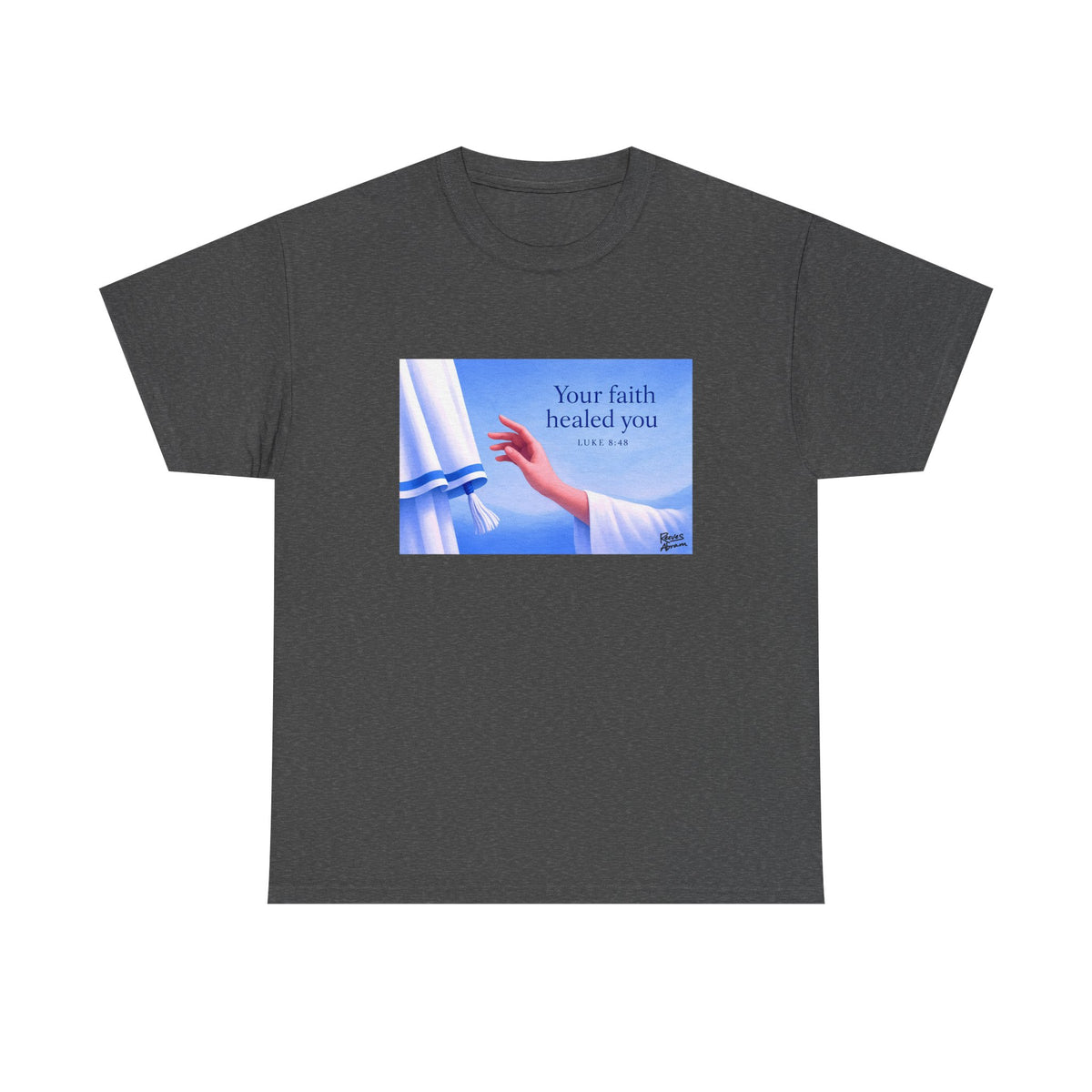 Your Faith Healed You (Luke 8:48) - T-Shirt | Religious Inspirational Tee, Jesus in Bible Artwork