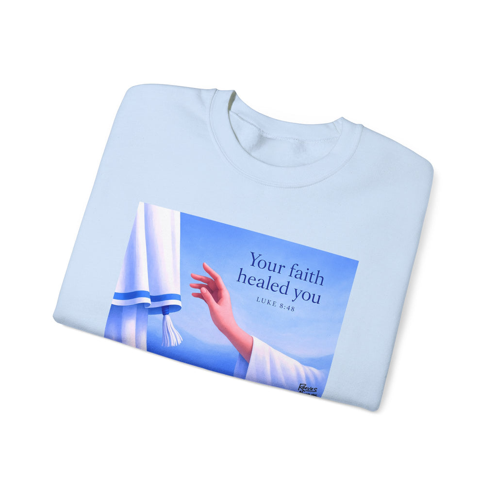 Your Faith Healed You (Luke 8:48) - Crewneck Sweatshirt | Bible Art