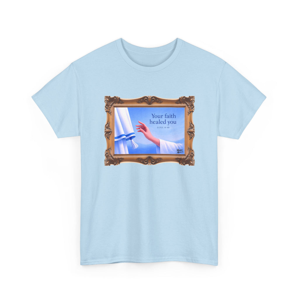Your Faith Healed You (Luke 8:48) - Framed - T-Shirt | Religious Inspirational Tee, Jesus in Bible Artwork