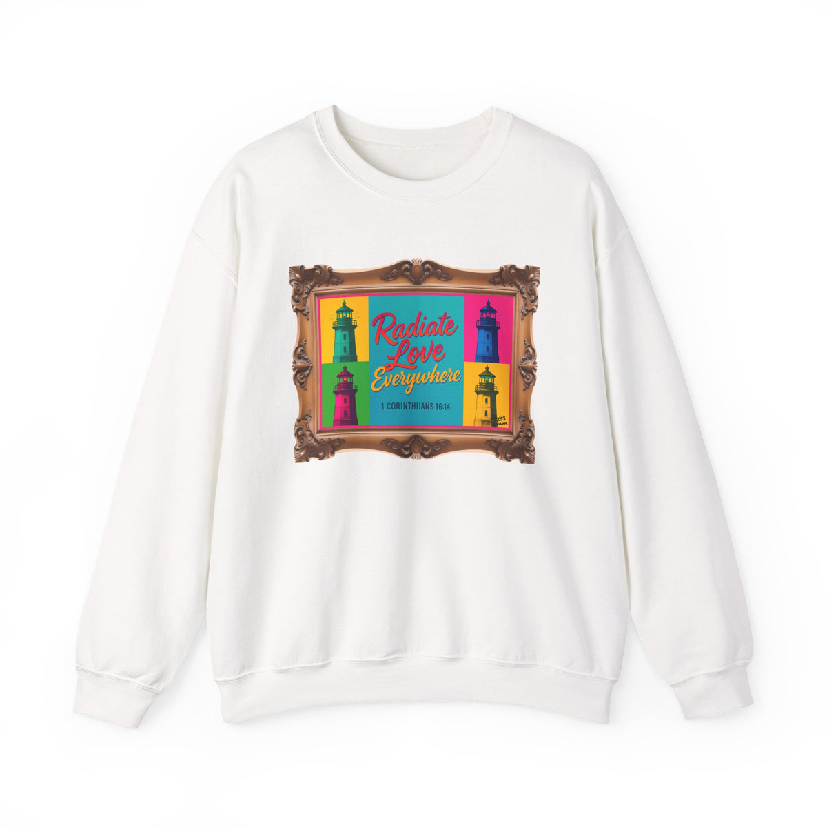 Radiate Love Everywhere - Framed - Crewneck Sweatshirt | 1 Corinthians 16:14