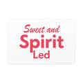 Sweet and Spirit Led | 36" x 24" Canvas (Horizontal) | Christian Pop Art | Faith Wall Decor - Holy Spirit Guided Life