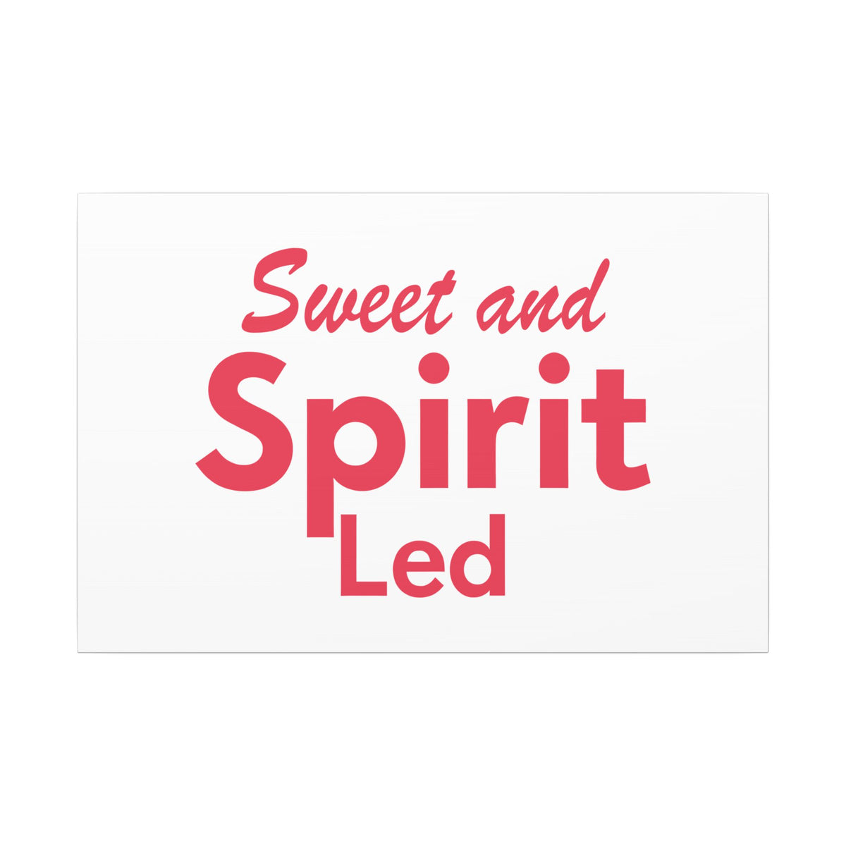 Sweet and Spirit Led | 36" x 24" Canvas (Horizontal) | Christian Pop Art | Faith Wall Decor - Holy Spirit Guided Life